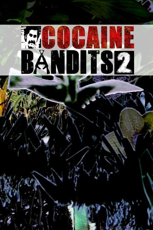 Cocaine Bandits 2 - Die Sünden meines Vaters