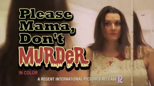 Please Mama Don't Murder Bild 1
