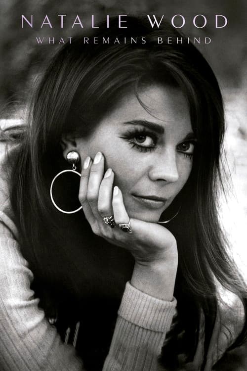 Natalie Wood: What Remains Behind