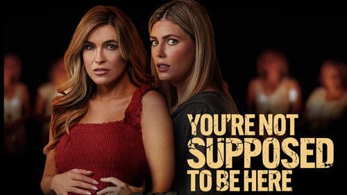 You're Not Supposed to Be Here Bild 2