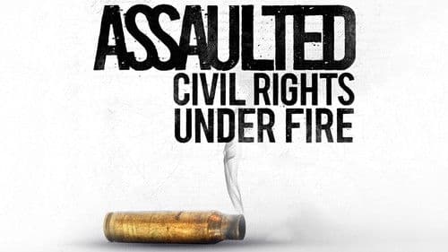 Assaulted: Civil Rights Under Fire Bild 2