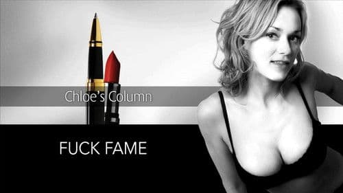 Chloe's Column: Fuck Fame Bild 1