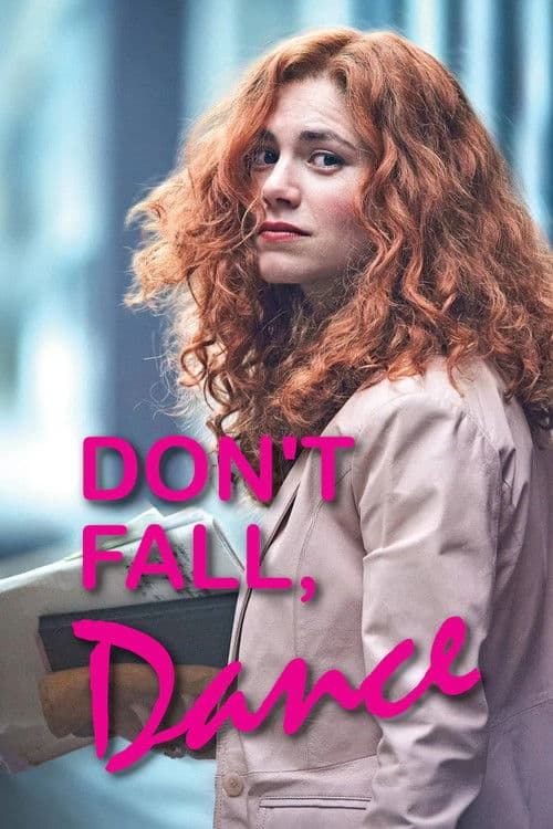 Don’t Fall, Dance