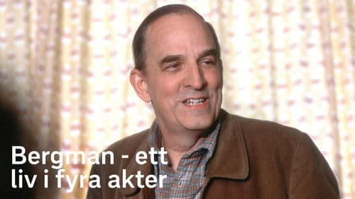 Bergman - ett liv i fyra akter Bild 1