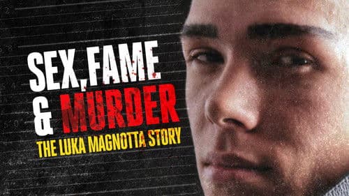Sex, Fame and Murder: The Luka Magnotta Story Bild 1