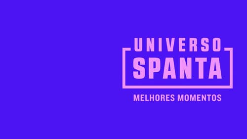 Universo Spanta - Melhores Momentos Bild 1