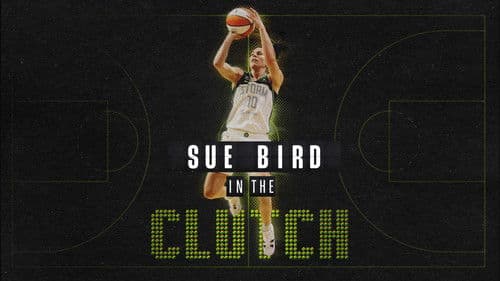 Sue Bird: In the Clutch Bild 3