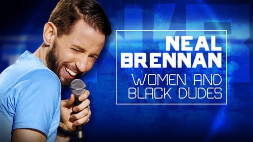 Neal Brennan: Women and Black Dudes Bild 1