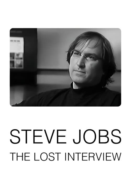 Steve Jobs - Das "Verlorene Interview"