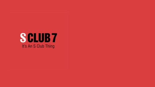 S Club 7: It's An S Club Thing Bild 1