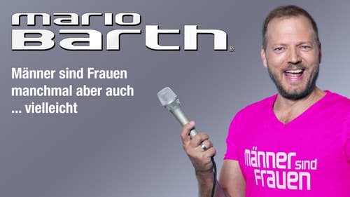 Mario Barth: Männer sind Frauen, manchmal aber auch ... vielleicht Bild 1