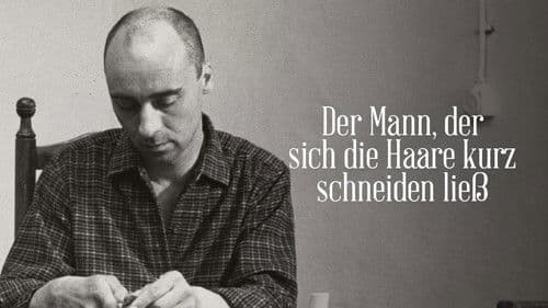 Der Mann, der sich die Haare kurz schneiden ließ Bild 2