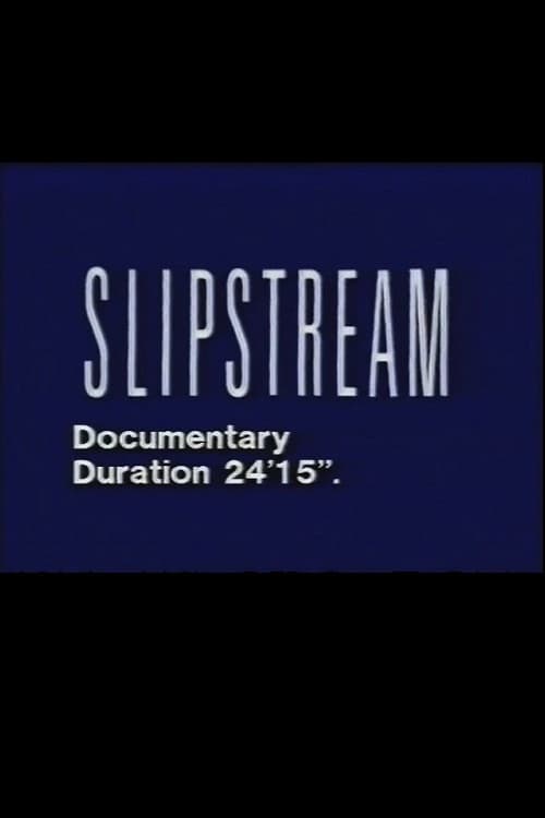 The Making of Slipstream