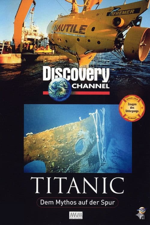 Titanic: Dem Mythos auf der Spur