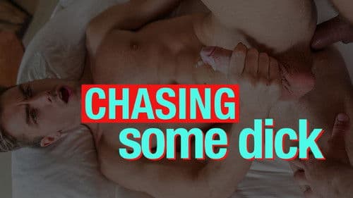 Chasing Some Dick Bild 1