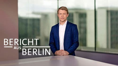 Bericht aus Berlin Bild 1
