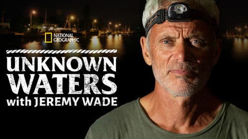 Unknown Waters with Jeremy Wade Bild 3