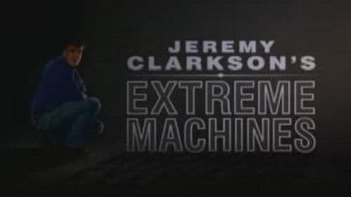 Jeremy Clarkson's Extreme Machines Bild 1