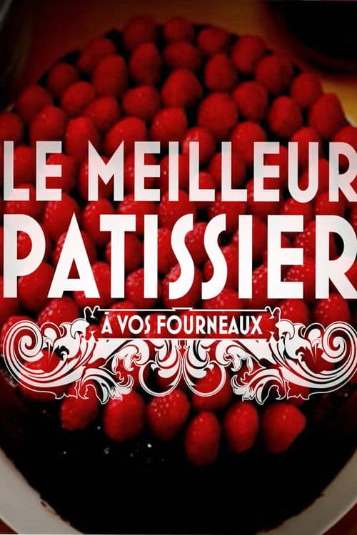 Le meilleur pâtissier : à vos fourneaux
