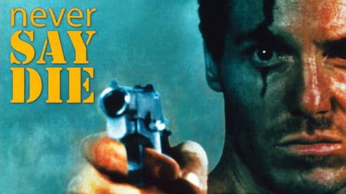 Never Say Die Bild 2