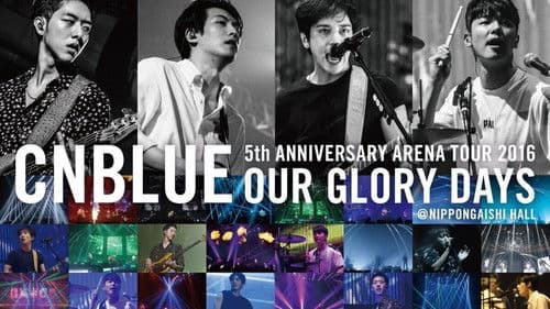 CNBLUE 5th ANNIVERSARY ARENA TOUR 2016 -Our Glory Days- Bild 4