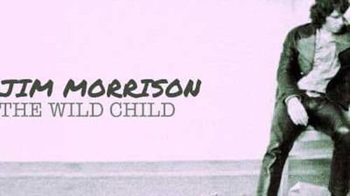 Jim Morrison: The Wild Child Bild 1
