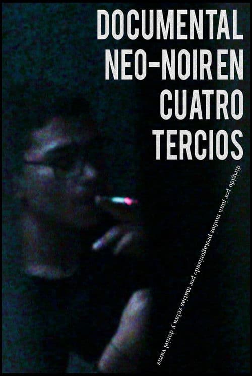 DOCUMENTAL NEO-NOIR EN CUATRO TERCIOS