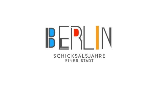 Berlin - Schicksalsjahre einer Stadt Bild 1