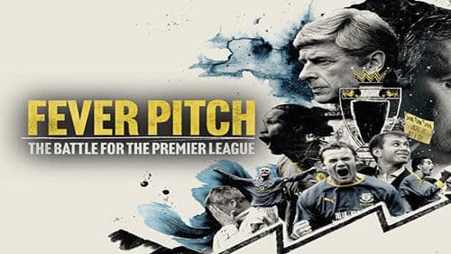 Fever Pitch: The Battle for the Premier League Bild 3