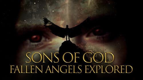 Sons of God: Fallen Angels Explored Bild 1