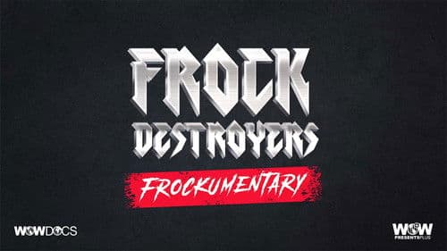 Frock Destroyers: Frockumentary Bild 1