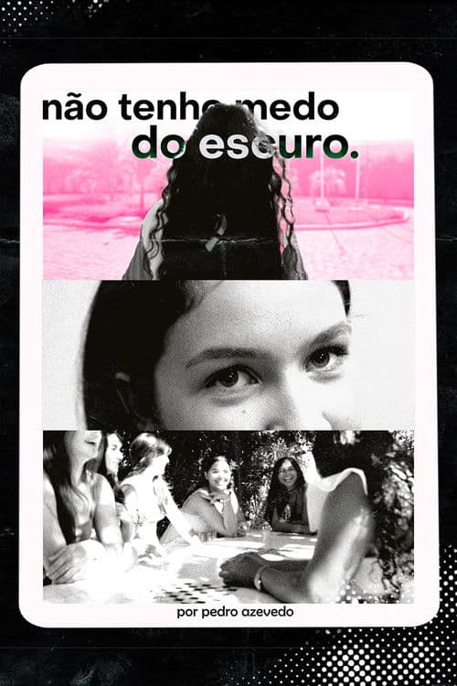 Não tenho medo do escuro