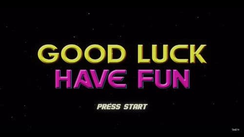 Good Luck Have Fun Bild 1