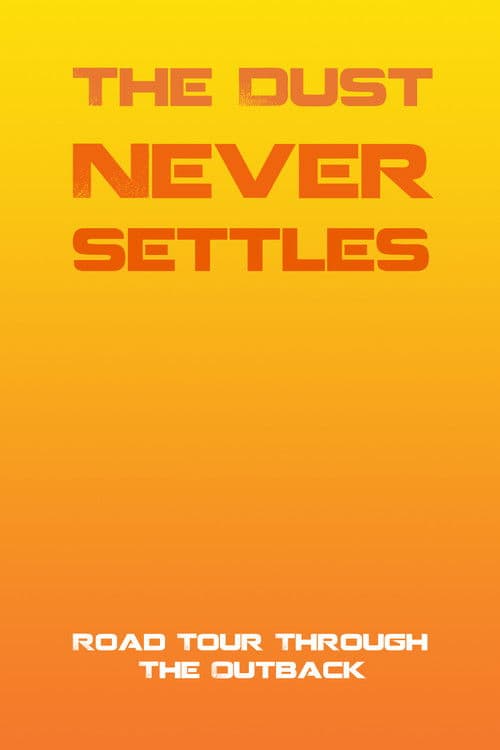 The Dust Never Settles