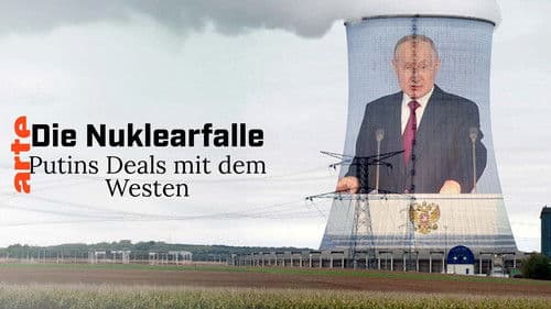 Die Nuklearfalle - Putins Deals mit dem Westen Bild 6