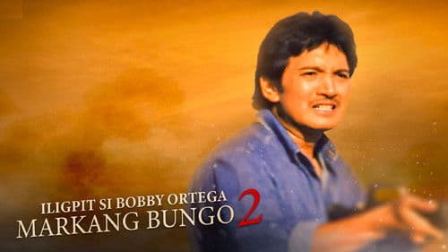Iligpit si Bobby Ortega: Markang Bungo 2 Bild 1