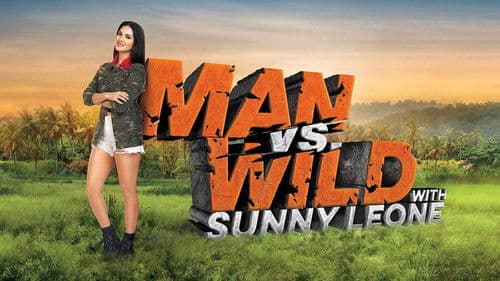 Man vs Wild with Sunny Leone Bild 1