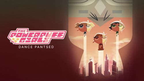 The Powerpuff Girls: Dance Pantsed Bild 1