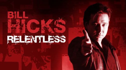 Bill Hicks: Relentless Bild 1