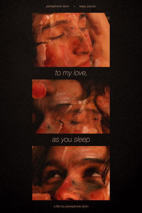 To My Love, As You Sleep