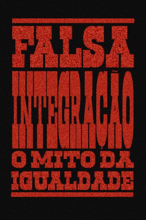 Falsa Integração: O Mito Da Igualdade