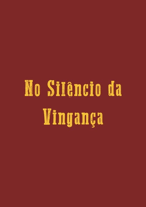 No Silêncio da Vingança
