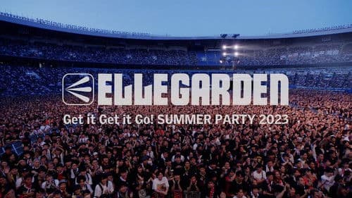 ELLEGARDEN「Get it Get it Go! SUMMER PARTY 2023」 Bild 1