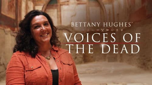 Bettany Hughes' Voices of the Dead Bild 1