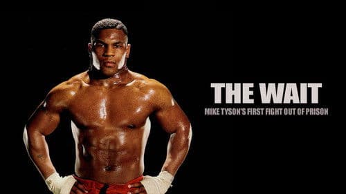 The Wait: Mike Tyson's First Fight Out of Prison Bild 1