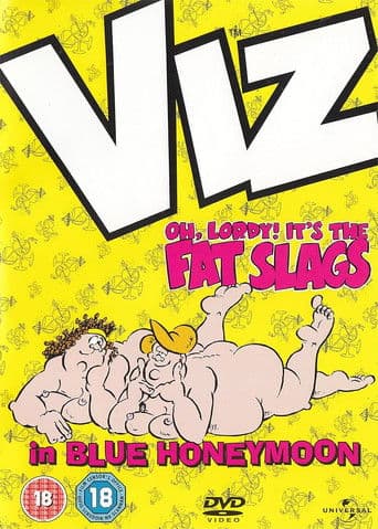 VIZ: Oh, Lordy! It's The Fat Slags in Blue Honeymoon