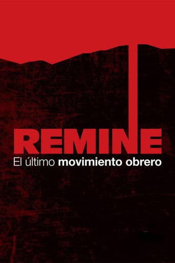 Remine, el รบltimo movimiento obrero