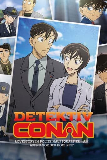 Detektiv Conan - Lovestory im Polizeihauptquartier - Am Abend vor der Hochzeit