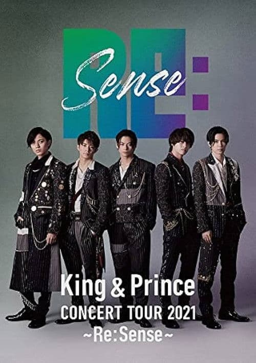 King & Prince CONCERT TOUR 2021 ~Re:Sense~