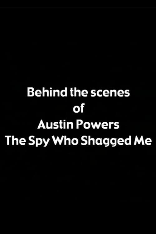 Behind the Scenes of 'Austin Powers: The Spy Who Shagged Me'